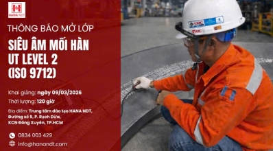 HANA NDT- THÔNG BÁO MỞ LỚP UT LEVEL 2 - ISO 9712
